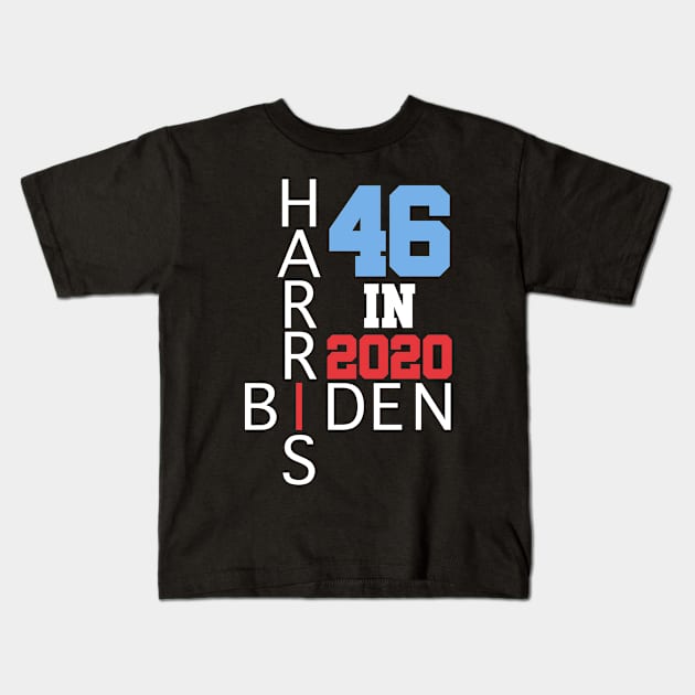 Biden Harris 46 in 2020 - Joe and Kamala 2020 Kids T-Shirt by KawaiinDoodle